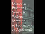 Click to view details and links for Diaspora Pavilion | Venice to Wolverhampton brochure