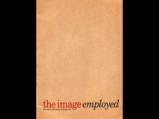 The Image Employed. Catalogue relating to an exhibition, 1987