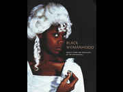 Click to view details and links for Black Womanhood: Images, Icons, and Ideologies of the African Body